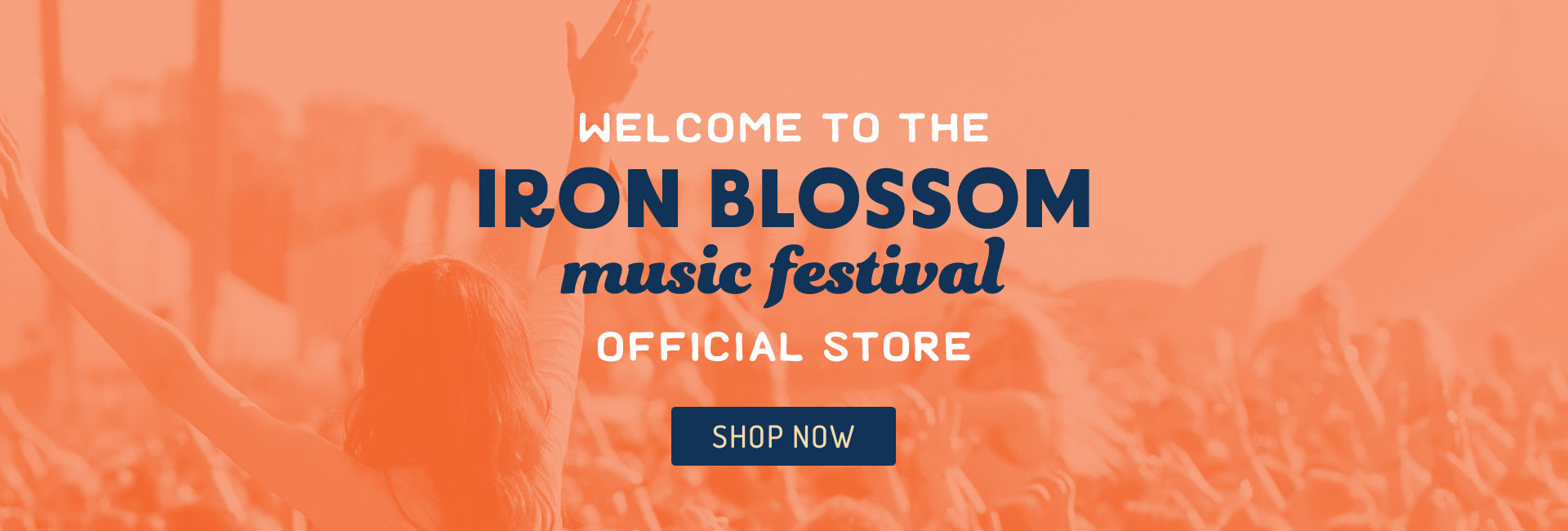 Welcome to the Iron Blossom Music Festival official store. Shop now.